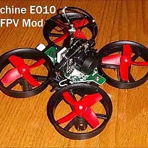 Eachine E010 FPV mod